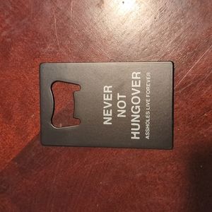 Assholes live forever beer bottle opener